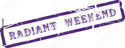 Vintage style purple rubber stamp conveying an uplifting message for a radiant weekend