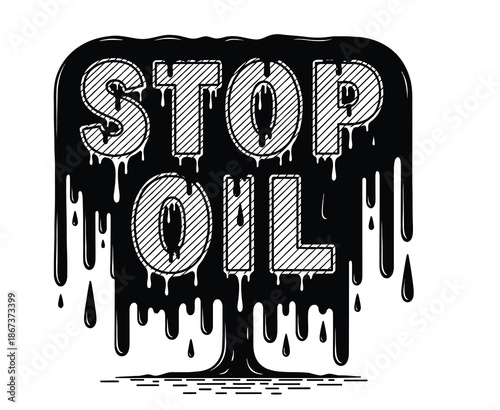 Vivid black-and-white illustration of a melting 'STOP OIL' sign dripping from a tree, conveying environmental protest and awareness about oil pollution and nature protection.