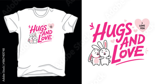 Hugs and love valentines day graphic vector art t-shirt design print template