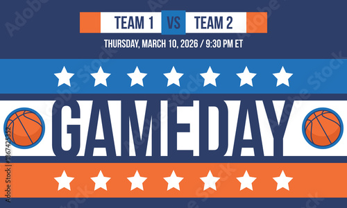 Game Day. Basketball playoff in March. Super sport party in United States. Final games of season tournament. Professional team championship. Ball for basketball. Sport poster. Vector