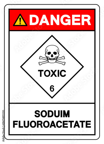 Danger Sodium Fluoroacetate Symbol Sign, Vector Illustration, Isolate On White Background, Label.EPS10