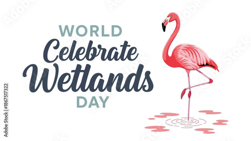 Celebrating World Wetlands Day with a majestic flamingo standing in the serene wetlands