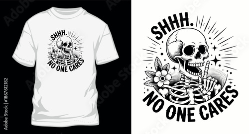 Skeleton holding finger to lips with text shhh no one cares