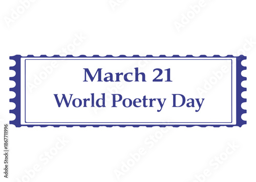 March 21 World Poetry Day postage stamp vector icon on a white background
Vector postage stamp on a white background
