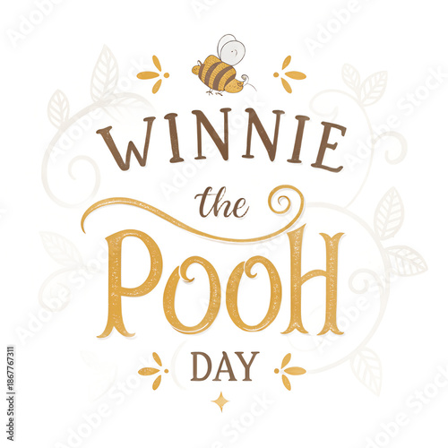 Winnie the Pooh Day Celebration, Cute Winnie the Pooh Illustration, Winnie the Pooh Bear Art, Kids Love Winnie the Pooh, Honey Loving Pooh Bear