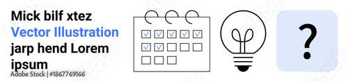 Time management, brainstorming ideas, planning, creative problem-solving, inquiry, workflow tools. Minimalist icons of a calendar, light bulb and question mark. Planning and brainstorming concepts
