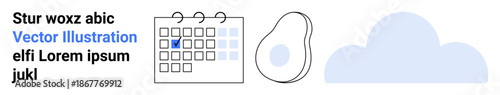 Planning, organization, healthy lifestyle, technology, simplicity, minimalism. Calendar with a checkmark, abstract avocado and a cloud symbol. Planning and organization concept