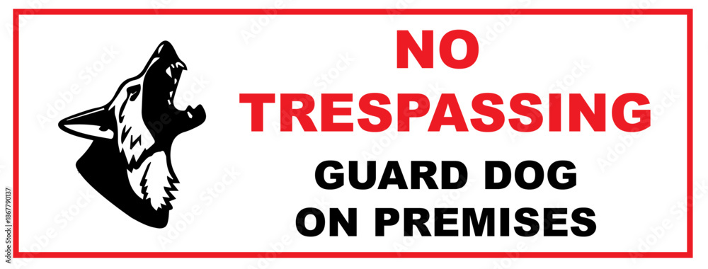 Naklejka premium No trespassing sing board with guard Dogs on Premises text, No trespassing sign board vector stock image