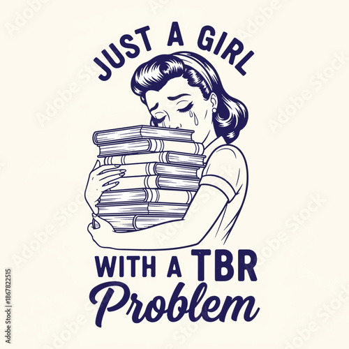 A girl holding books with a T-Shirt Design that reads Just a Girl with a TBR Problem