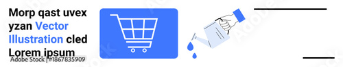 E-commerce, retail marketing, online shopping, stock management, digital transactions, logistics. A blue shopping cart image and a hand pouring liquid. E-commerce and retail marketing concept