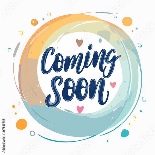 Colorful coming soon announcement with hearts and circles