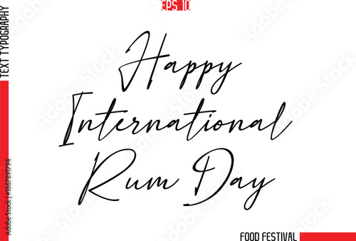 Happy International Rum Day  -Food Festival Name In Stylish Cursive Typescript Text Template