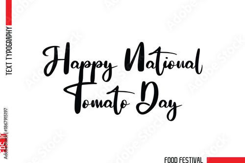 Happy National Tomato Day  Modern Cursive Typography Text -Food Festival Name