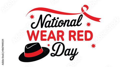 National Wear Red Day typography illustration with red ribbon and hat icon promoting heart health awareness, cardiovascular disease prevention and women medical campaign vector