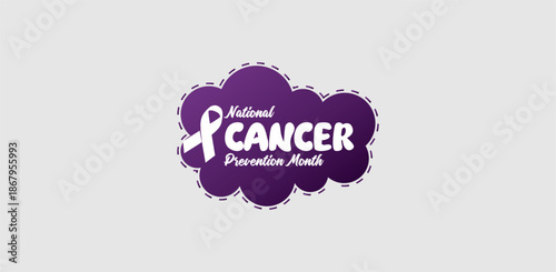 National Cancer Prevention Mounth Holiday Concept
