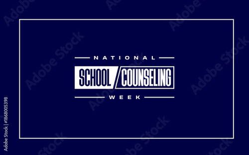 National School Counseling Week Holiday Concept