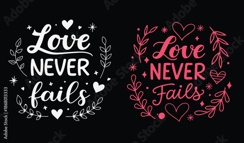 love never fails quotation  t shirt design for valentine day 