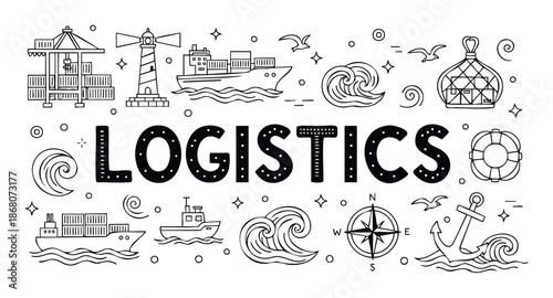 Modern graphic outline drawing depicting the word LOGISTICS surrounded by various global shipping and cargo transportation icons for business services and maritime industry communication.