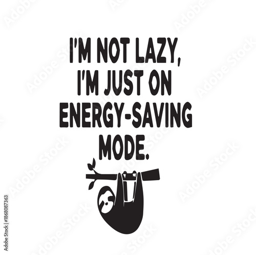 Sloth hanging upside down with humorous energy saving mode text