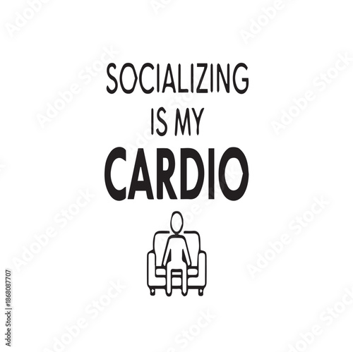 Funny socializing quote with couch illustration