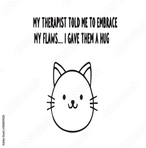 Cute cat embracing flaws with humour