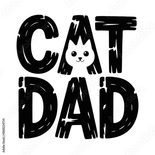 Bold black letters spell 'Cat Dad' with a cat face cleverly integrated into the word.