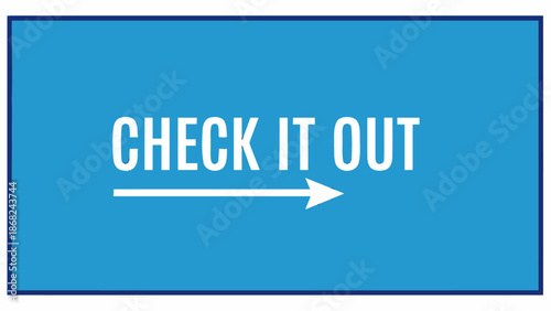 A blue rectangle with white text "CHECK IT OUT" and an arrow, all against a white background
