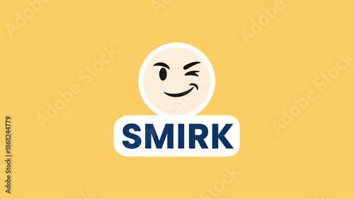 A winking smiley face over "SMIRK" text, on yellow background