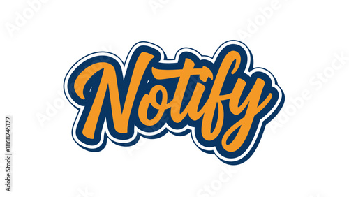 Graphic design of "Notify" in a script font with layers and shadowing, white background