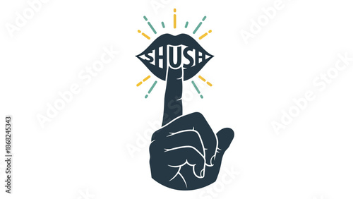 A hand silences lips forming the word "HUSH", with rays emanating