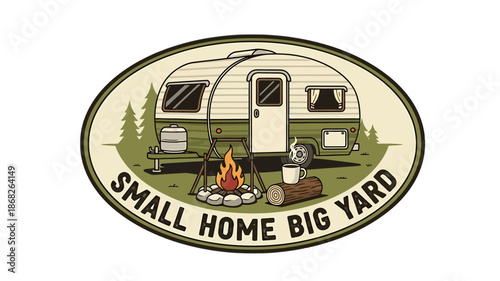 Retro camping logo with travel trailer bonfire coffee cup and text small home big yard