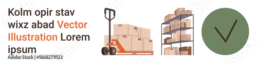 Warehouse management, inventory storage, logistics, supply chain, e-commerce, packaging. Pallet jack with stacked boxes, shelves and a checkmark. Warehouse management and inventory storage concept