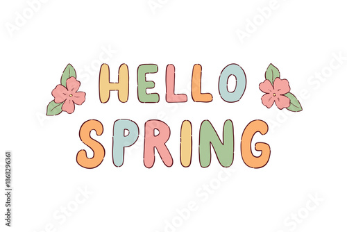 Hello Spring lettering quote decorated with flowers for posters, banners, prints, cards, invitations, social media visuals, etc. EPS 10