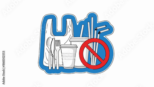 Cartoon illustration of disposable plastic items with a prohibition sign