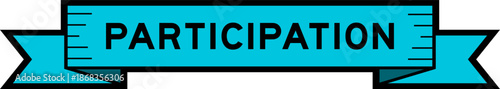 Ribbon label banner with word participation in blue color on white background