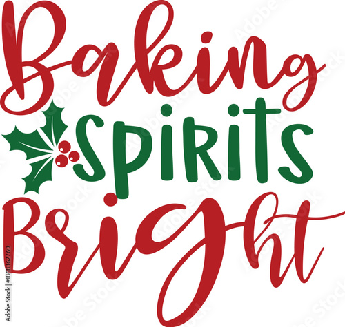 BAKING SPIRITS BRIGHT Holiday Baking Typography Design