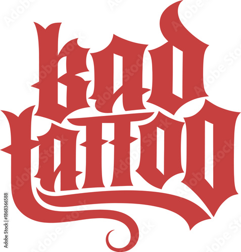 Bad tattoo gothic calligraphy text