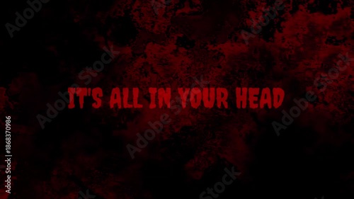 It's All In Your Head Psychological Horror Text Loop - Red Grunge Bloody Effect for Mental Mystery