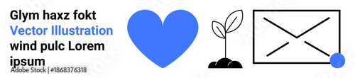 Sustainability, environment, communication, email notifications, ecological awareness, nature. Blue heart, plant sapling and envelope with notification dot. Sustainability and communication concept