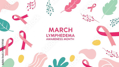 March Lymphedema Awareness Month with Pink Ribbons and Floral Elements.