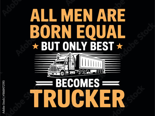 Trucker Quote Design with Semi-Truck