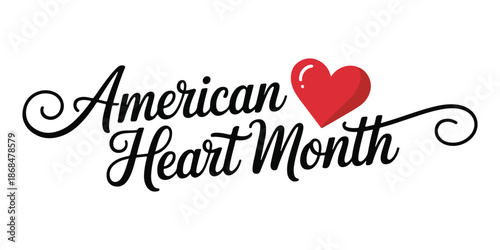 American Heart Month awareness campaign logo with red heart text calligraphy 