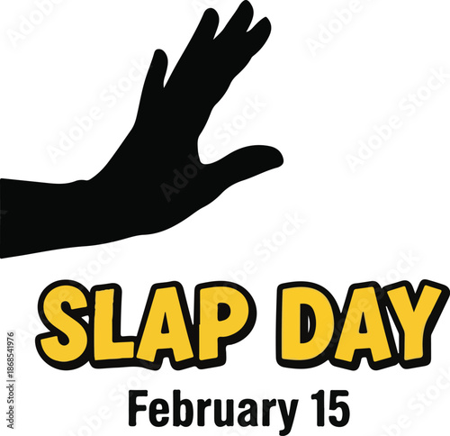 Slap Day February 15 Greeting Card with Silhouette of Reaching Hand and Yellow Typography