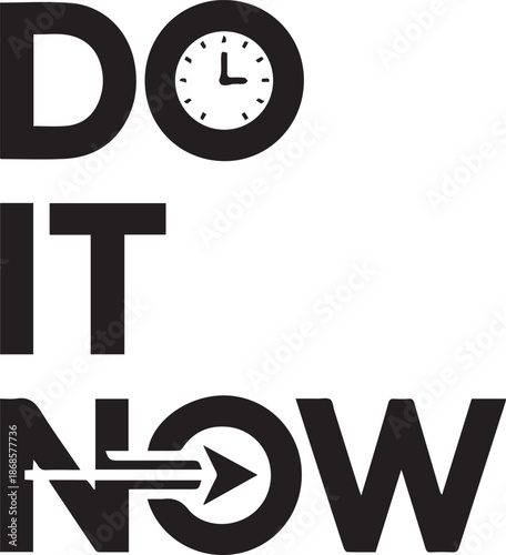 Do It Now Motivational Typography with Clock and Arrow Symbol