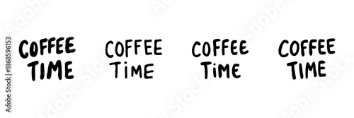 Coffee Time Text In Hand Drawn Style Set. Relaxation, Break, And Social Gathering Doodle Sketch Collection. Caffeine Culture. Isolated Vector Illustration