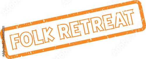 Folk Retreat peaceful orange grunge rubber stamp seal for calm gatherings and restful community events