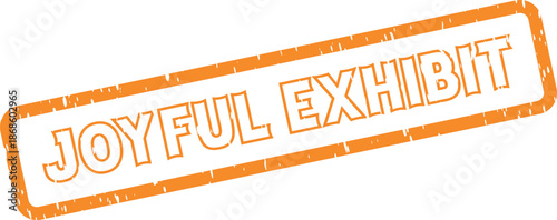 Joyful Exhibit Orange Textured Rubber Stamp Imprint for Art Show Promotions and Gallery Announcements