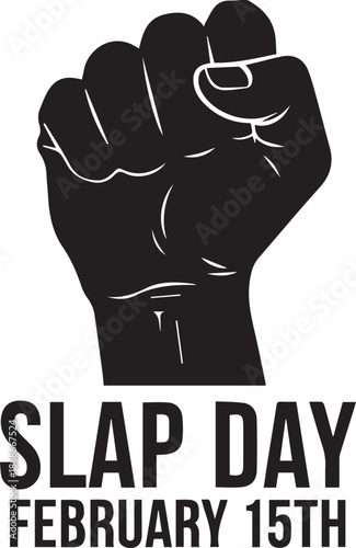 Slap Day February 15th Concept Poster with Raised Fist Silhouette Vector
