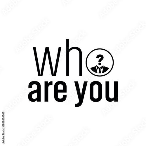 who are you