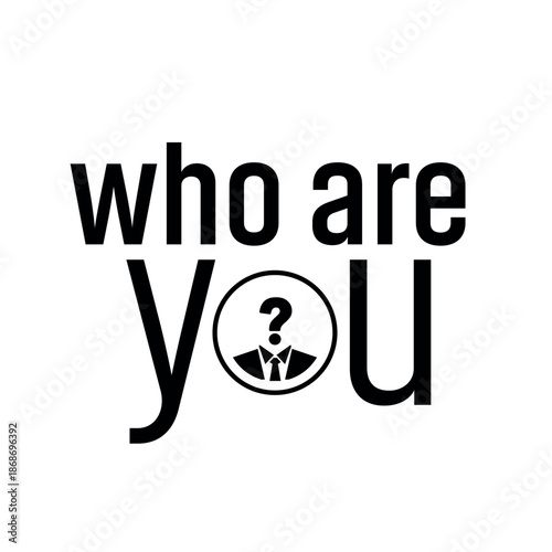who are you